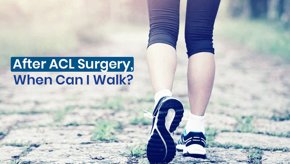 After ACL Surgery, When Can I Walk?