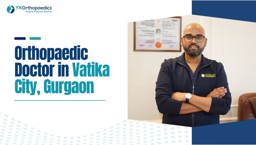 Orthopaedic Doctor in Vatika City Gurgaon