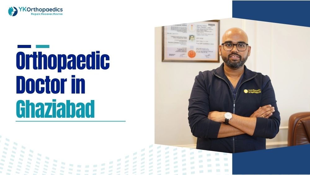 Orthopaedic Doctor in Ghaziabad
