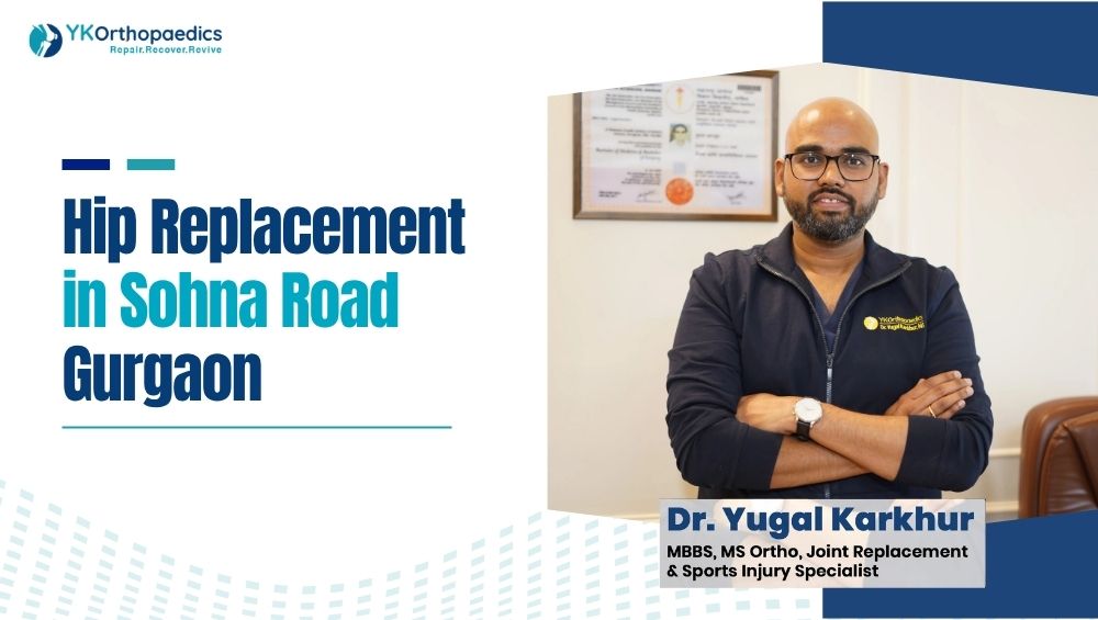 Hip Replacement in Sohna Road Gurgaon
