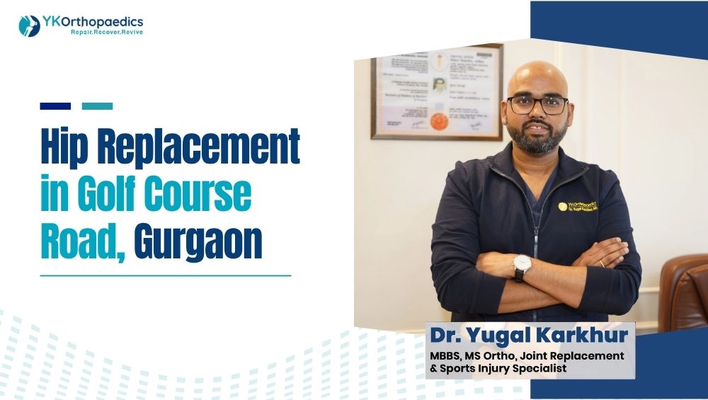 Hip Replacement Surgery in Golf Course Road Gurgaon